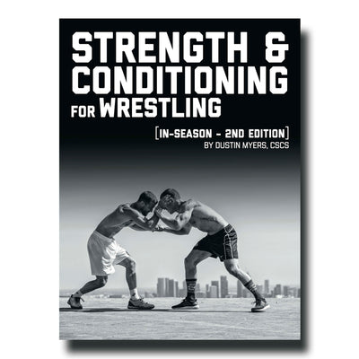 Volume 2 Strength and Conditioning for Wrestling: In Season Edition | E-Book by Dustin Myers