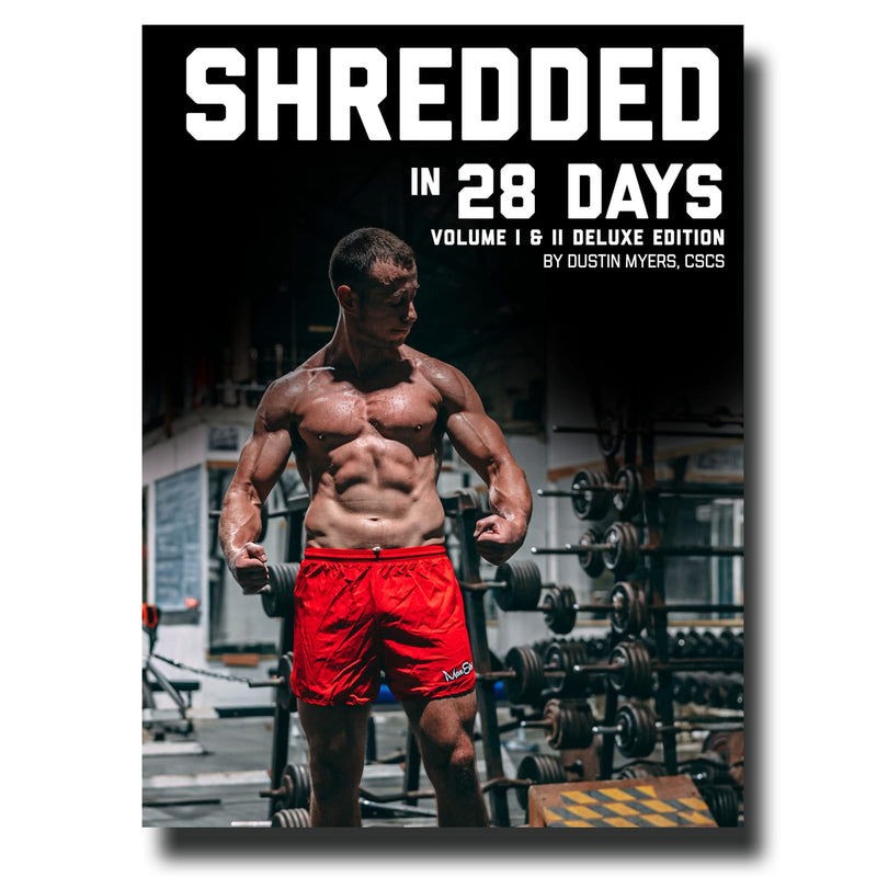 Shredded in 28 Days; Vol 1 & 2 Deluxe Edition | E-Book By Dustin Myers, CSCS